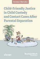 Child-friendly Justice in Child Custody and Contact Cases after Parental Separation - Evelyn Merckx - ebook