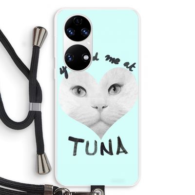You had me at tuna: Huawei P50 Transparant Hoesje met koord