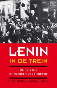 Lenin in de trein - Catherine Merridale - ebook