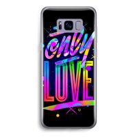 Only Love: Samsung Galaxy S8 Transparant Hoesje