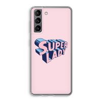 Superlady: Samsung Galaxy S21 Transparant Hoesje