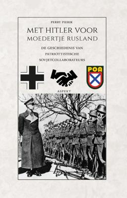 Met Hitler voor moedertje Rusland (Paperback)