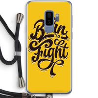 Born to Fight: Samsung Galaxy S9 Plus Transparant Hoesje met koord