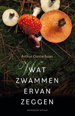 Wat zwammen ervan zeggen (Paperback)