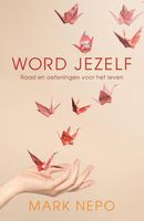 Word jezelf - Mark Nepo - ebook