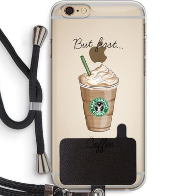 But first coffee: iPhone 6 PLUS / 6S PLUS Transparant Hoesje met koord
