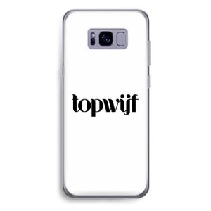 Topwijf Wit: Samsung Galaxy S8 Plus Transparant Hoesje