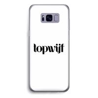 Topwijf Wit: Samsung Galaxy S8 Plus Transparant Hoesje