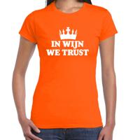 Koningsdag verkleed t-shirt dames - in wijn we trust! - oranje