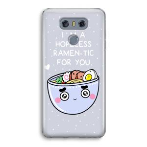 I'm A Hopeless Ramen-Tic For You: LG G6 Transparant Hoesje