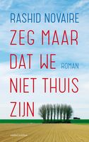 Zeg maar dat we niet thuis zijn - Rashid Novaire - ebook