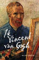 Ik Vincent van Gogh (Paperback)