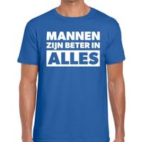 Mannen zijn beter in alles tekst t-shirt blauw heren - thumbnail