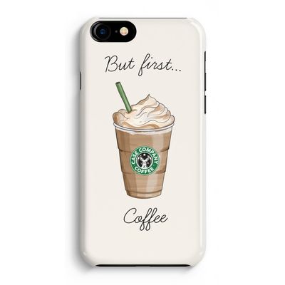 But first coffee: Volledig Geprint iPhone 7 Hoesje