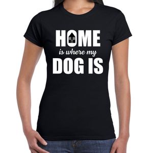 Home is where my dog is / Thuis is waar mijn hond is honden t-shirt zwart voor dames