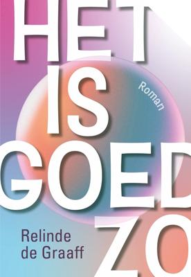 Het is goed zo - Relinde de Graaff - ebook