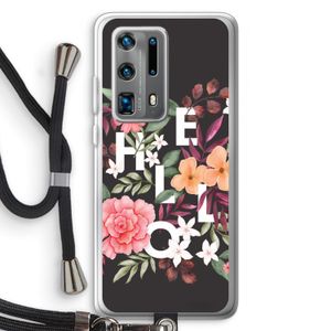 Hello in flowers: Huawei P40 Pro Plus Transparant Hoesje met koord