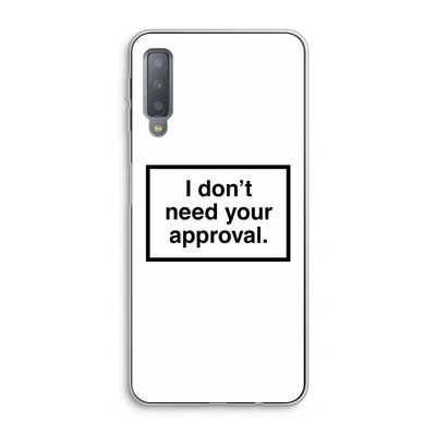 Don't need approval: Samsung Galaxy A7 (2018) Transparant Hoesje