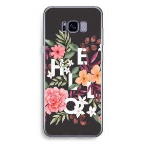 Hello in flowers: Samsung Galaxy S8 Plus Transparant Hoesje