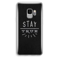 Stay true: Samsung Galaxy S9 Transparant Hoesje