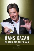 Hans Kazàn, de man die bijna alles kan (Hardback)