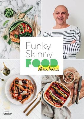 Funky Skinny Food - Alain Indria - Paperback (9789022337172) Funky Skinny Food - Alain Indria - Paperback (9789022337172)