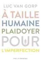 À taille humaine (e-book) - Luc Van Gorp - ebook