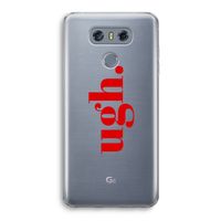 Ugh: LG G6 Transparant Hoesje Ugh: LG G6 Transparant Hoesje