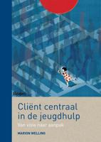 Cliënt centraal in de jeugdhulp (Paperback)