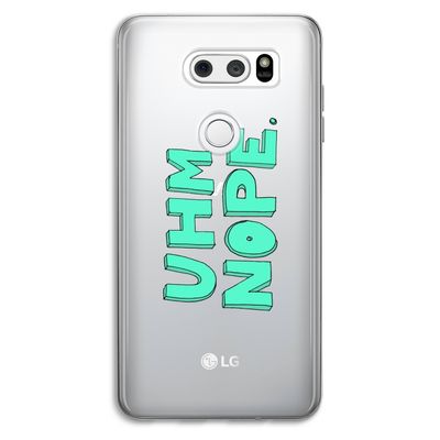 UHM, NOPE.: LG V30 Transparant Hoesje