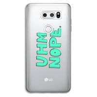 UHM, NOPE.: LG V30 Transparant Hoesje