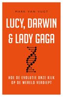 Lucy, Darwin & Lady Gaga - Mark van Vugt - ebook