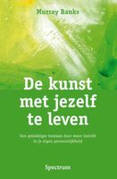 De kunst met jezelf te leven - Murray Banks - ebook