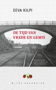 De tijd van vrede en gemis (Paperback)