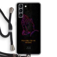 Praying For My Haters: Samsung Galaxy S21 Transparant Hoesje met koord