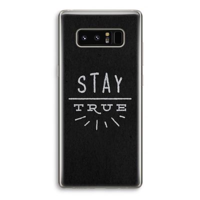 Stay true: Samsung Galaxy Note 8 Transparant Hoesje