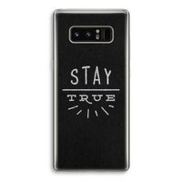 Stay true: Samsung Galaxy Note 8 Transparant Hoesje