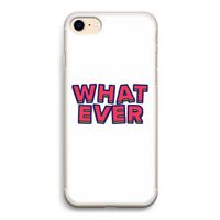 Whatever: iPhone 7 Transparant Hoesje
