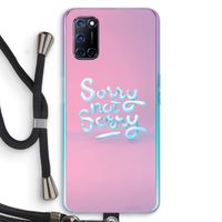 Sorry not sorry: Oppo A52 Transparant Hoesje met koord