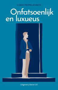 Onfatsoenlijk en luxueus - Coen Peppelenbos - ebook