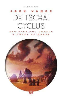 De Tschai-cyclus: Een stad vol Chasch & onder de Wankh (Paperback)