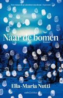 Naar de bomen - Ella-Maria Nutti - ebook