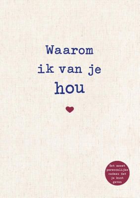 Kosmos Uitgevers Waarom ik van je hou S Kosmos Uitgevers Waarom ik van je hou S