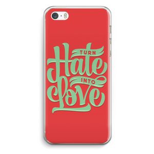 Turn hate into love: iPhone 5 / 5S / SE Transparant Hoesje