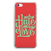 Turn hate into love: iPhone 5 / 5S / SE Transparant Hoesje