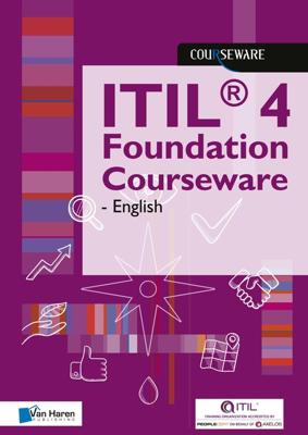 ITIL® 4 Foundation Courseware - English - Van Haren learning Solutions - ebook