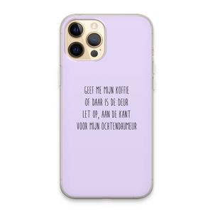 Ochtendhumeur: iPhone 13 Pro Max Transparant Hoesje
