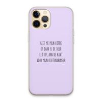 Ochtendhumeur: iPhone 13 Pro Max Transparant Hoesje