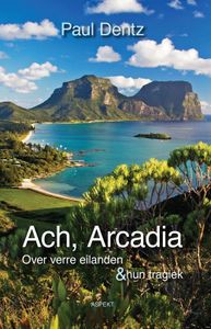 Ach, Arcadia - Paul Dentz - ebook