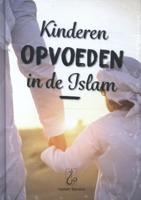 Kinderen opvoeden in de islam (Hardback)